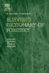 Elsevier's Dictionary of Forestry; English, German, French and Russian (Hardback) 9780444512451