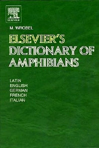 Elsevier's Dictionary of Amphibians; Latin, English, French, German and Italian (Hardback) 9780444513748