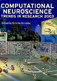 Computational Neuroscience: Trends in Research 2003 (Hardback) 9780444513830