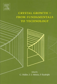 Crystal Growth - From Fundamentals to Technology (Hardback) 9780444513861