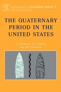 The Quaternary Period in the United States (Hardback) 9780444514707