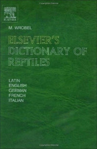 Elsevier's Dictionary of Reptiles (Hardback) 9780444514998