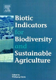 Biotic Indicators for Biodiversity and Sustainable Agriculture (Hardback) 9780444515513