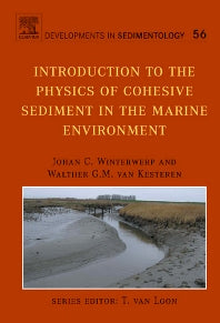 Introduction to the Physics of Cohesive Sediment Dynamics in the Marine Environment (Hardback) 9780444515537
