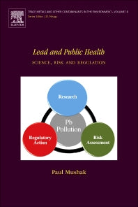 Lead and Public Health; Science, Risk and Regulation (Hardback) 9780444515544