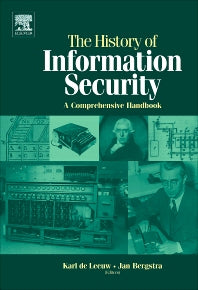 The History of Information Security; A Comprehensive Handbook (Hardback) 9780444516084