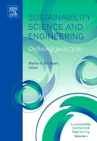 Sustainability Science and Engineering; Defining Principles (Hardback) 9780444517128