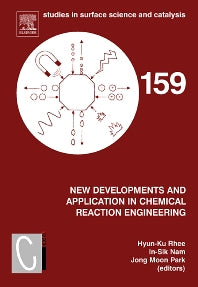 New Developments and Application in Chemical Reaction Engineering; Proceedings of the 4th Asia-Pacific Chemical Reaction Engineering Symposium (APCRE '05), Gyeongju, Korea, June 12-15 2005 (Hardback) 9780444517333