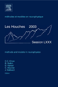 Methods and Models in Neurophysics; Lecture Notes of the Les Houches Summer School 2003 (Hardback) 9780444517920