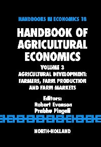 Handbook of Agricultural Economics; Agricultural Development: Farmers, Farm Production and Farm Markets (Hardback) 9780444518736