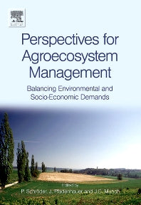 Perspectives for Agroecosystem Management:; Balancing Environmental and Socio-economic Demands (Hardback) 9780444519054