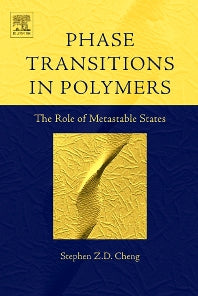 Phase Transitions in Polymers: The Role of Metastable States (Hardback) 9780444519115