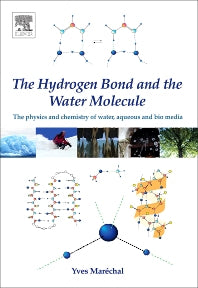 The Hydrogen Bond and the Water Molecule; The Physics and Chemistry of Water, Aqueous and Bio-Media (Hardback) 9780444519573