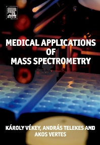 Medical Applications of Mass Spectrometry (Hardback) 9780444519801