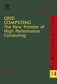 Grid Computing: The New Frontier of High Performance Computing (Hardback) 9780444519993