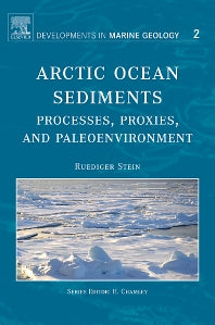 Arctic Ocean Sediments: Processes, Proxies, and Paleoenvironment (Hardback) 9780444520180