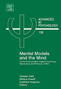 Mental Models and the Mind; Current developments in Cognitive Psychology, Neuroscience and Philosophy of Mind (Hardback) 9780444520791