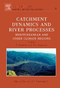 Catchment Dynamics and River Processes (Hardback) 9780444520845