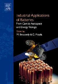 Industrial Applications of Batteries; From Cars to Aerospace and Energy Storage (Hardback) 9780444521606