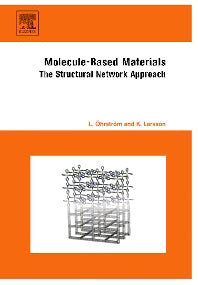 Molecule-Based Materials; The Structural Network Approach (Hardback) 9780444521682