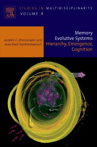 Memory Evolutive Systems; Hierarchy, Emergence, Cognition (Hardback) 9780444522443