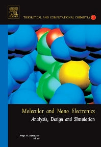 Molecular and Nano Electronics: Analysis, Design and Simulation (Hardback) 9780444527257