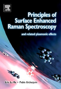 Principles of Surface-Enhanced Raman Spectroscopy; and Related Plasmonic Effects (Hardback) 9780444527790