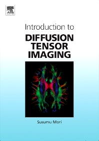 Introduction to Diffusion Tensor Imaging (Hardback) 9780444528285