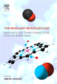 The Smallest Biomolecules: Diatomics and their Interactions with Heme Proteins (Hardback) 9780444528391