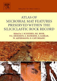 Atlas of Microbial Mat Features Preserved within the Siliciclastic Rock Record (Hardback) 9780444528599