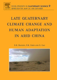 Late Quaternary Climate Change and Human Adaptation in Arid China (Hardback) 9780444529626