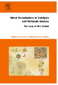 Metal Nanoclusters in Catalysis and Materials Science: The Issue of Size Control (Hardback) 9780444530578