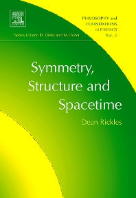 Symmetry, Structure, and Spacetime (Hardback) 9780444531162
