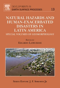 Natural Hazards and Human-Exacerbated Disasters in Latin America; Special Volumes of Geomorphology (Hardback) 9780444531179