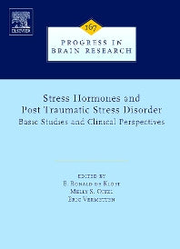 Stress Hormones and Post Traumatic Stress Disorder; Basic Studies and Clinical Perspectives (Hardback) 9780444531407