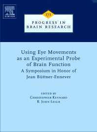 Using Eye Movements as an Experimental Probe of Brain Function; A Symposium in Honor of Jean Büttner-Ennever (Hardback) 9780444531636