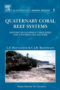 Quaternary Coral Reef Systems; History, development processes and controlling factors (Hardback) 9780444532473