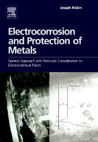 Electrocorrosion and Protection of Metals; General Approach with Particular Consideration to Electrochemical Plants (Hardback) 9780444532954