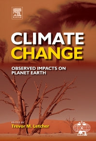 Climate Change; Observed impacts on Planet Earth (Hardback) 9780444533012