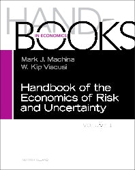 Handbook of the Economics of Risk and Uncertainty (Hardback) 9780444536853