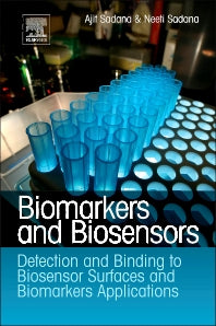 Biomarkers and Biosensors; Detection and Binding to Biosensor Surfaces and Biomarkers Applications (Hardback) 9780444537942