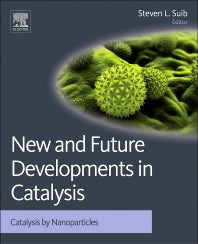 New and Future Developments in Catalysis; Catalysis by Nanoparticles (Hardback) 9780444538741