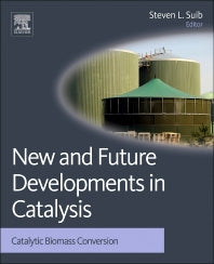 New and Future Developments in Catalysis; Catalytic Biomass Conversion (Hardback) 9780444538789