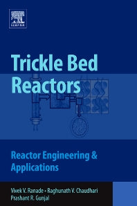 Trickle Bed Reactors; Reactor Engineering and Applications (Paperback / softback) 9780444561909