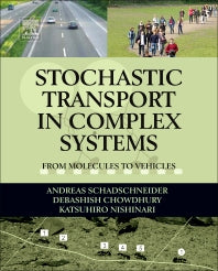 Stochastic Transport in Complex Systems; From Molecules to Vehicles (Paperback / softback) 9780444562166