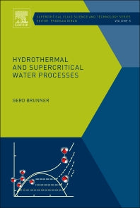 Hydrothermal and Supercritical Water Processes (Hardback) 9780444594136