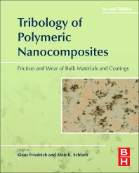 Tribology of Polymeric Nanocomposites; Friction and Wear of Bulk Materials and Coatings (Hardback) 9780444594556