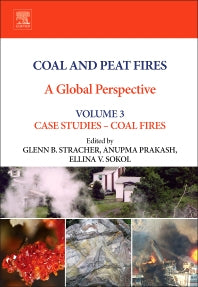 Coal and Peat Fires: A Global Perspective; Volume 3: Case Studies – Coal Fires (Hardback) 9780444595096