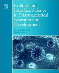 Colloid and Interface Science in Pharmaceutical Research and Development (Hardback) 9780444626141