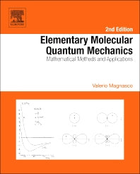 Elementary Molecular Quantum Mechanics; Mathematical Methods and Applications (Hardback) 9780444626479